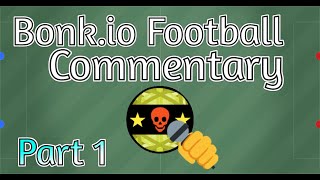 Bonkio Football  Commentary wTLJXEDO🎙️ Part 1 [upl. by Nilson]