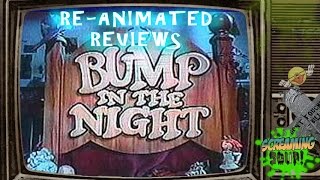 Bump In The Night Reanimated Review [upl. by Nodnol]