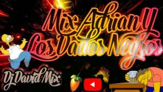 ADRIAN Y LOS DADOS NEGROS M D A Session MIX EXITOS Dj D4viid Mix [upl. by Best]