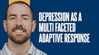 Depression as a Multi faceted Adaptive Response [upl. by Ecahc341]