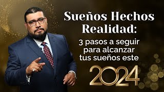 3 Pasos Para Lograr Tus Sueños Este 2024 [upl. by Airdni]