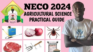 2024 NECO AGRICULTURAL SCIENCE PRACTICAL EXAMINATION GUIDE [upl. by Cressler]