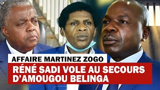 AFFAIRE MARTINEZ ZOGO RENE SADI NOUVEL AVOCAT DAMOUGOU BELINGA [upl. by Einneg]