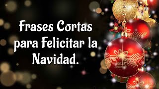 Frases Cortos para Felicitar la Navidad 2024🎄 Mensajes Cortos de Navidad [upl. by Annayd]