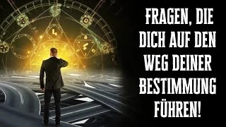 7 seltsame Fragen die Dich auf den Weg Deiner Bestimmung führen [upl. by Aela]