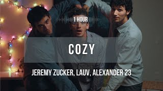 1 hour Jeremy Zucker Lauv Alexander 23  quotCozyquot  Lyrics [upl. by Lletnom138]