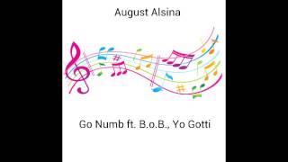 August Alsina  Go Numb ft BoB Yo Gotti [upl. by Ielak]