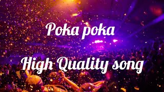 poka poka song  High Quality song [upl. by Akineg]