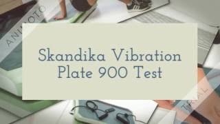 SKANDIKA Vibration Plate 900 Test [upl. by Nohsav923]