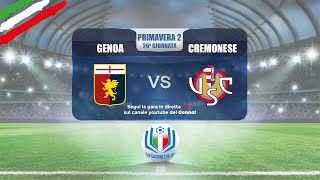 GenoaCremonese 26ª giornata di Primavera 2 Girone A [upl. by Maurizio]