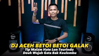 DJ ACEH BETOI BETOI GALAK quotVIRAL TIKTOKquot [upl. by Ahsilrac]