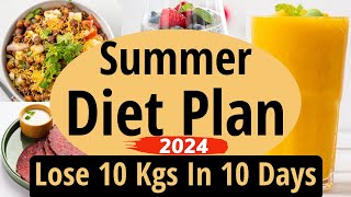 Summer Diet Plan To Lose Weight Fast In Hindi 2024  Lose 10 Kgs In 10 Days Summer Weight Loss Diet [upl. by Rhines]