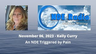 Kelly Curry An NDE Triggered by Pain [upl. by Lertnahs961]