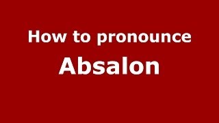 How to Pronounce Absalon  PronounceNamescom [upl. by Collyer454]