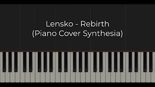 Lensko  Rebirth Piano Cover Synthesia [upl. by Tilly]