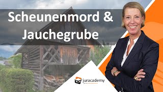 Falltraining Strafrecht  Scheunenmord und Jauchegrube ► juracademyde [upl. by Noffihc]