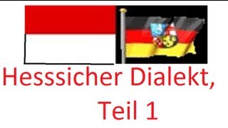 Hessischer Dialekt Teil 1 [upl. by Swanson873]