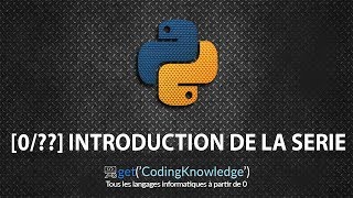 0 Introduction de la série  Python 3 pour Débutants  Python Tutoriel Fr 2018 [upl. by Nyliret699]