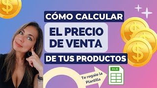 Cómo CALCULAR el PRECIO de VENTA de tu producto TE REGALO LA PLANTILLA [upl. by Peugia676]