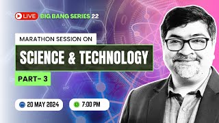 🚀 UPSC FREE Big Bang Series 22 Marathon Session Part3  Science amp Technology with Neeraj Sir 🧑‍🏫 [upl. by Solakcin]