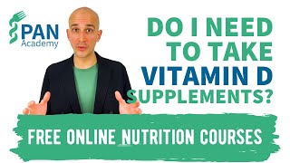 Do I need to take Vitamin D supplements  PAN Academy  Free Online Nutrition Courses [upl. by Nazler]