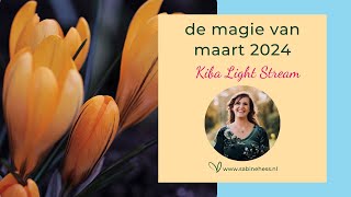 26 KIBA Light Stream De Magie van Maart 2024 [upl. by Cortie]