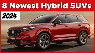 Meet The 8 Newest Hybrid SUVs In 2024 [upl. by Ainelec]