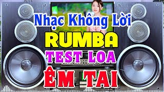 Nhạc Không Lời Rumba Bolero CỰC HAY  Hòa Tấu Nhạc Trữ Tình Tuyển Chọn  Nhạc Test Loa Chuẩn Nhất [upl. by Rfinnej]