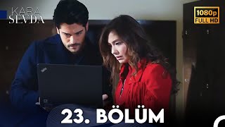 Kara Sevda 23 Bölüm FULL HD [upl. by Theresita394]