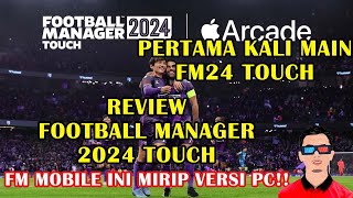 Pertama kali main FM24 Mobile Touch yang sangat mirip FM24 FC  Review FM24 Touch [upl. by Nyrac483]