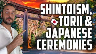 Shintoism Torii amp HIDDEN SECRETS about Japanese Ceremonies [upl. by Ahsitak914]