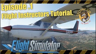 Flight Simulator 2020  Ep 1 Real Flight Instructors Tutorial Ex 1 to 4  in 4 K [upl. by Yasdnil]