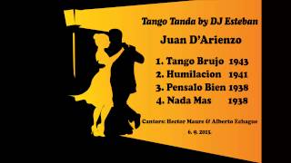 Tango Tanda  Juan DArienzo by DJ Esteban [upl. by Rodablas777]