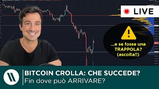 BITCOIN CROLLA COSA STA SUCCEDENDO e FIN DOVE può ARRIVARE È una TRAPPOLA ASCOLTA BENE [upl. by Ayaros988]