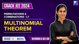 Multinomial Theorem  Permutation and Combination Class 11 Maths  JEE Main 2024  Bhoomika Maam [upl. by Perreault955]