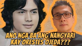 ANO NGA BA ANG NANGYARI KAY ORESTES OJEDA [upl. by Niddala]