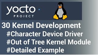 Yocto Tutorial  30 Kernel Development  Character Device DriverModule [upl. by Shanon]