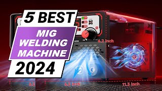 ✅Best 5 MIG Welding Machine Reviews in 2024  Top Welding Machine Buying Guide [upl. by Bronson]