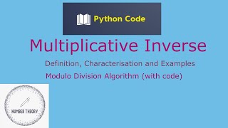 Modulo Multiplicative Inverse with Python Implementation [upl. by Salokkin]