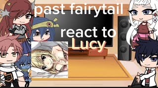 Past fairytail react to Lucy Slight nalu  Cherrybombom [upl. by Radley]