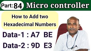 How to add two Hexadecimal Number in Microcontroller [upl. by Yuhas486]