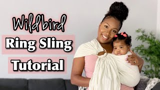 HOW TO USE A RING SLING  Wildbird Ring Sling Tutorial  Hip Carry Baby in a Ring Sling [upl. by Mcquillin]