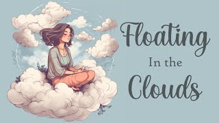 Floating in the Clouds 5 Minute Guided Meditation Detach from Stress and Worries [upl. by Pilihp]