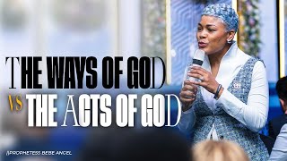 The WAYS of GOD ✨ Vs The ACTS of GOD 🔥  Prophetess Beverly Angel [upl. by Oiramej]