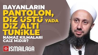 Bayanların Pantolon veya Tunikle Namazları Caiz mi  Fatih Kalender Hoca Efendi [upl. by Anilos227]