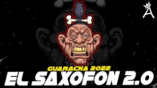 EL SAXOFON 20 🎷GUARACHA 2022  ALAR3 [upl. by Nyhagen731]