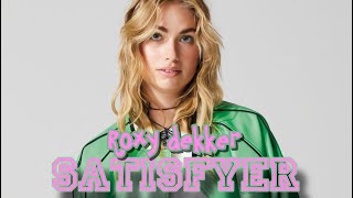 Roxy Dekker  Satisfyer Lyrics Met Tekst [upl. by Catha792]