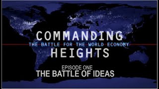 Commanding Heights The Battle of Ideas Episode One Official Video [upl. by Ahsirak]