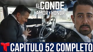 El Conde Amor Y Honor  Capitulo 52 Completo HD [upl. by Ursa657]