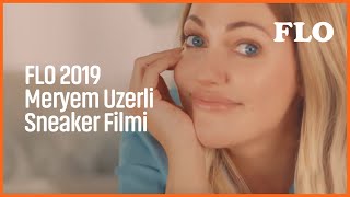 FLO  2019 Meryem Uzerli Sneaker Filmi [upl. by Annelise]